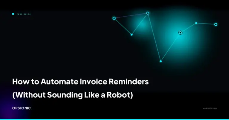 how to automate invoice reminders opsionic 77910b