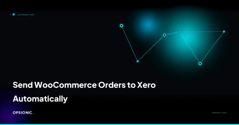 send woocommerce orders to xero automatically opsionic 27dbbd