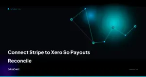 connect stripe to xero automatically opsionic 12a24d