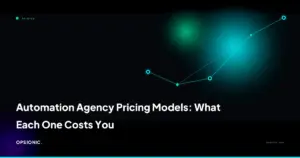automation agency pricing models opsionic 034607