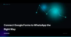 connect google forms to whatsapp opsionic daf44c