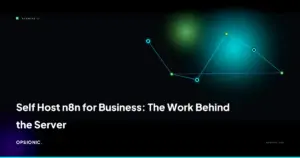 self host n8n for business opsionic d8d3f5